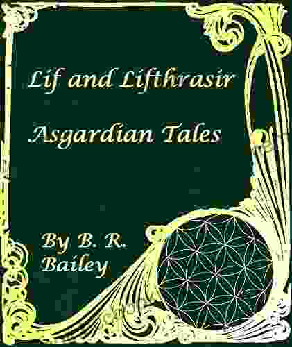 Lif And Lifthrasir: Asgardian Tales
