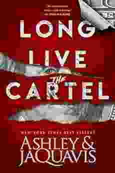 Long Live The Cartel Ashley JaQuavis