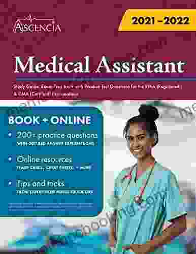 Medical Assistant Study Guide: Exam Prep With Practice Test Questions For The RMA (Registered) CMA (Certified) Examinations