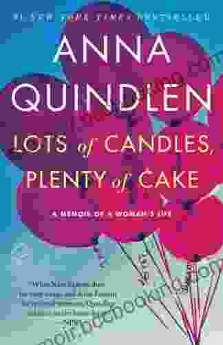 Lots Of Candles Plenty Of Cake: A Memoir Of A Woman S Life