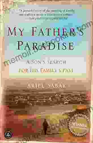 My Father S Paradise: A Son S Search For His Family S Past