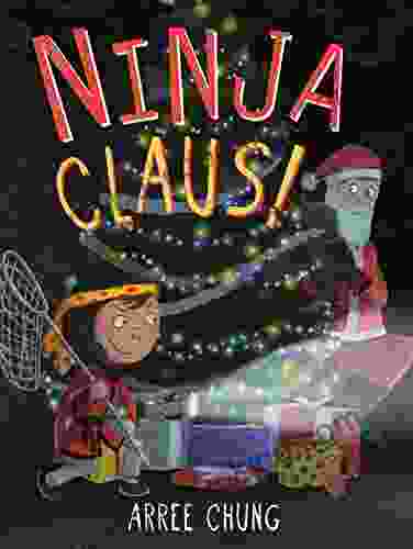 Ninja Claus (Ninja 3) Arree Chung