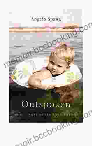 Outspoken : What I Never Told Anyone