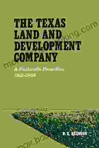 The Texas Land And Development Company: A Panhandle Promotion 1912 1956 (M K Brown Range Life Series)