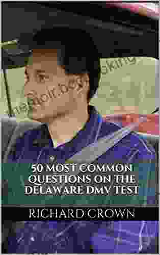 Pass Your Delaware DMV Test Guaranteed 50 Real Test Questions Delaware DMV Practice Test Questions
