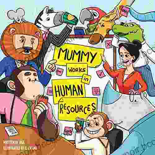 Mummy Works In Human Resources: Perfect HR Gift Perfect HR Bedtime Story