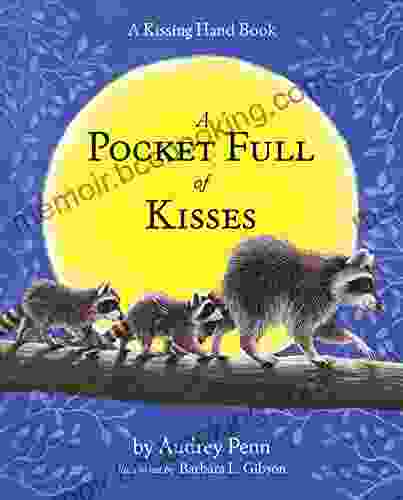A Pocket Full Of Kisses (The Kissing Hand Series)