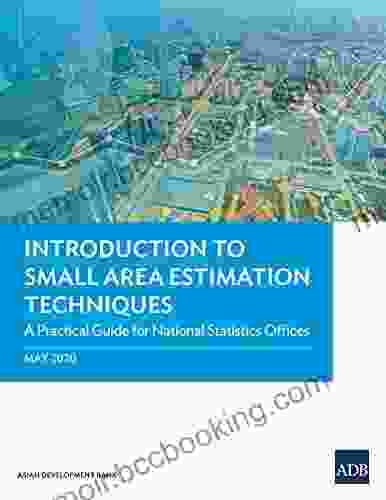 Introduction To Small Area Estimation Techniques: A Practical Guide For National Statistics Offices