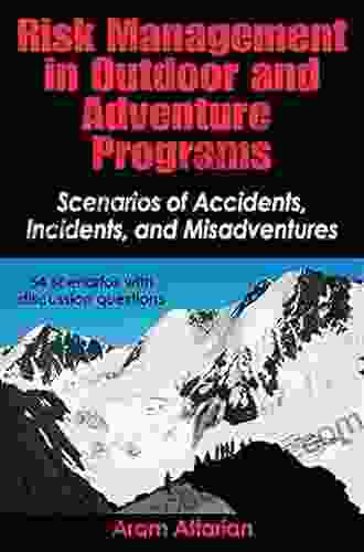 Risk Management In Outdoor And Adventure Programs: Scenarios Of Accidents Incidents And Misadventures