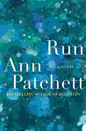 Run: A Novel Ann Patchett