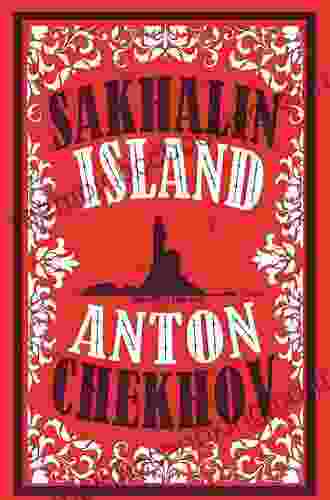 Sakhalin Island (Alma Classics) Anton Chekhov