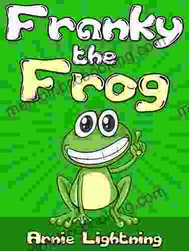 Franky The Frog: Short Stories For Kids And Funny Jokes (Early Bird Reader 3)