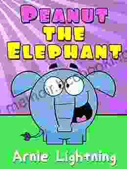 Peanut The Elephant: Short Stories For Kids Funny Jokes And More (Early Bird Reader 5)