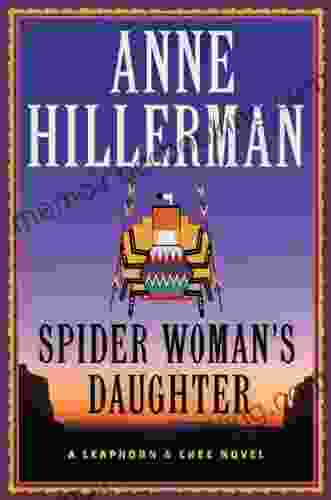 Spider Woman S Daughter: A Leaphorn Chee Manuelito Novel (A Leaphorn And Chee Novel 19)