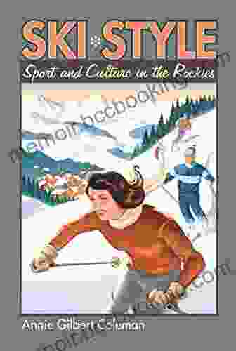 Ski Style: Sport And Culture In The Rockies (Culture America (Hardcover))