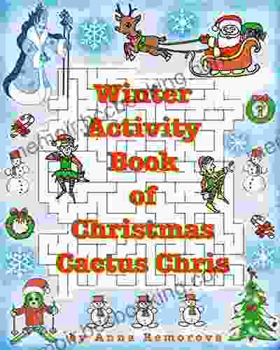 Winter Activity Of Christmas Cactus Chris: Spot The Difference Mazes Math Mazes Word Puzzle Find The Shadow Matching Puzzles (Brain Power ON Activity For Kids 8)