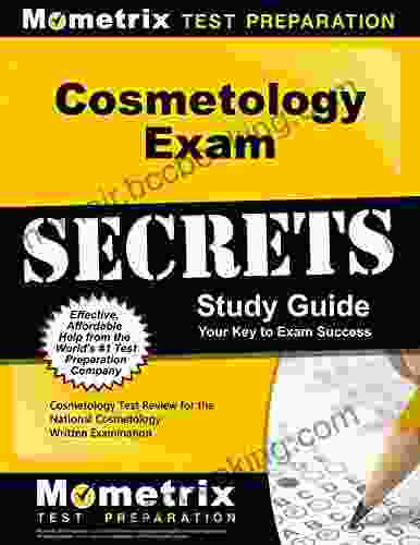 Cosmetology Exam Secrets Study Guide: Test Review For The National Cosmetology Written Examination