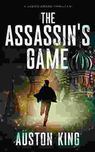 The Assassin S Game: CIA Asssassin (Jason Drake Spy Thriller 2)