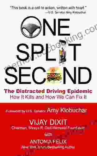 One Split Second: The Distracted Driving Epidemic How It Kills And How We Can Fix It