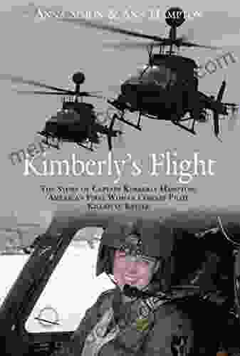 Kimberly S Flight: The Story Of Captain Kimberly Hampton America S First Woman Combat Pilot Killed In Battle