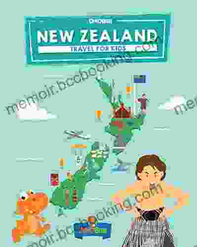 New Zealand: Travel For Kids: The Fun Way To Discover New Zealand (Travel Guide For Kids 4)