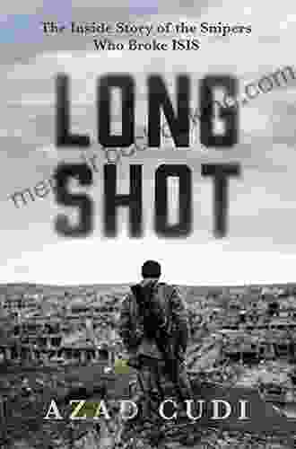 Long Shot: The Inside Story Of The Snipers Who Broke ISIS