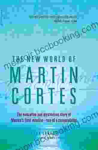 The New World Of Martin Cortes