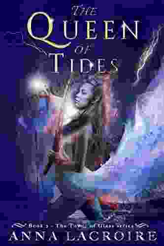 The Queen Of Tides (The Tower Of Glass 2)