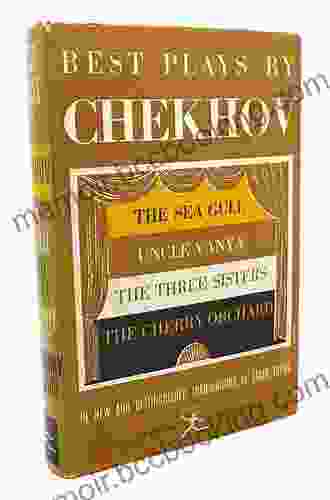 Chekhov: The Essential Plays: The Seagull Uncle Vanya Three Sisters The Cherry Orchard (Modern Library Classics)