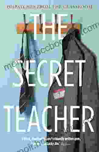 The Secret Teacher: Dispatches From The Classroom