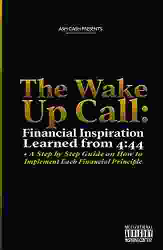 The Wake Up Call: Financial Inspiration Learned From 4:44 + A Step By Step Guide On How To Implement Each Financial Principle