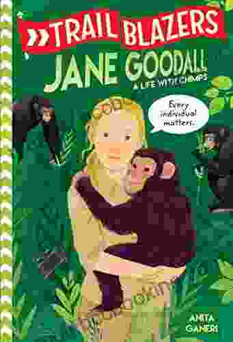 Trailblazers: Jane Goodall: A Life With Chimps