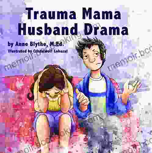 Trauma Mama Husband Drama Anne Blythe