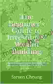 The Beginner S Guide To Investing Wealth Building: Understanding Emergency Funds Life Disability Umbrella Insurance How They Work Along With Stocks Mutual Funds Real Estate Investments