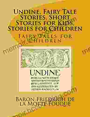 Undine Fairy Tale Stories Short Stories For Kids Stories For Children Illustrated
