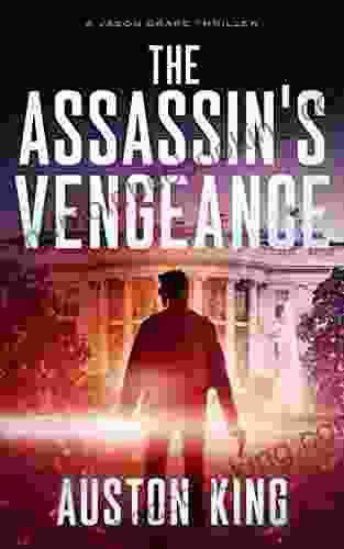 The Assassin S Vengeance: CIA Assassin (Jason Drake Spy Thriller 3)