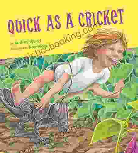 Quick As A Cricket Audrey Wood