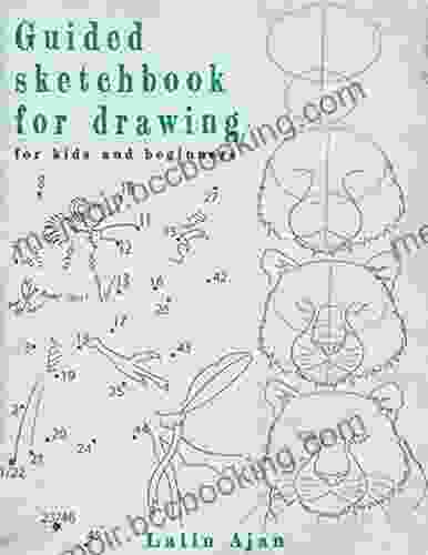 Guided Sketchbook For Drawing : Drawing Workbook For Kids And Beginners
