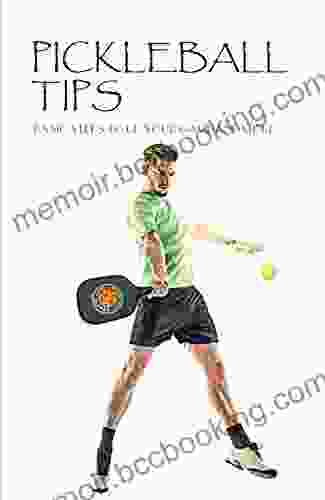 Pickleball Tips: Basic Steps To Up Your Game And More: Pickleball Tips For Intermediate Players