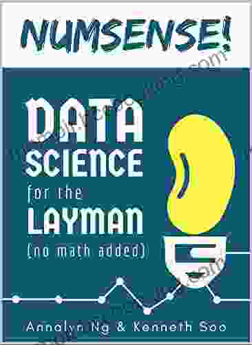 Numsense Data Science For The Layman: No Math Added
