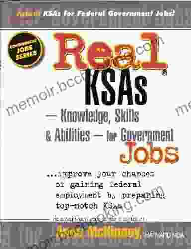 Real KSAs Knowledge Skills Abilities For Government Jobs (Government Jobs Series)