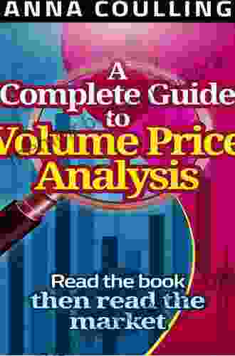 A Complete Guide To Volume Price Analysis: Read The Then Read The Market