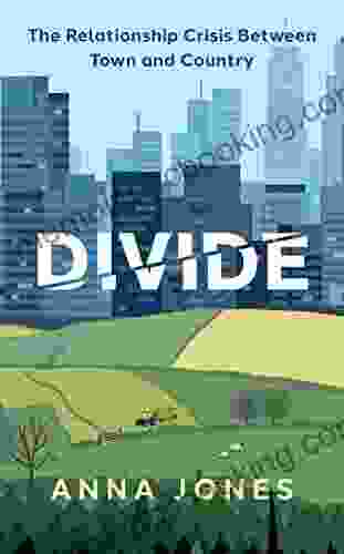 Divide: The Relationship Crisis Between Town And Country