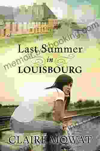 Last Summer In Louisbourg Barbara Burgess