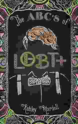 The ABC S Of LGBT+: (Gender Identity For Teens Teen Young Adult LGBT Issues)