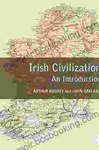 Irish Civilization: An Introduction Arthur Aughey