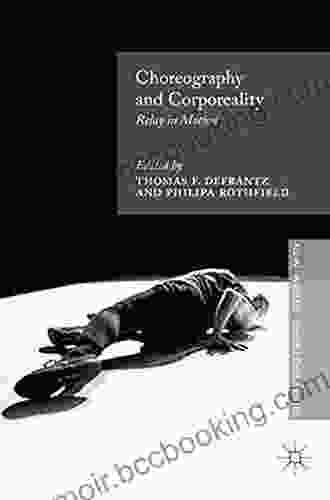 Choreography And Corporeality: Relay In Motion (New World Choreographies)