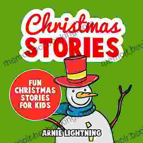 Christmas Stories For Kids: Fun Christmas Stories For Kids And Christmas Jokes