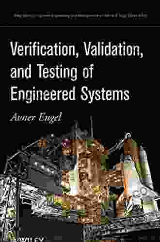 Verification Validation And Testing Of Engineered Systems (Wiley In Systems Engineering And Management 73)
