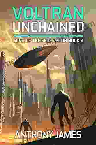 Voltran Unchained (Guns Of The Federation 3)